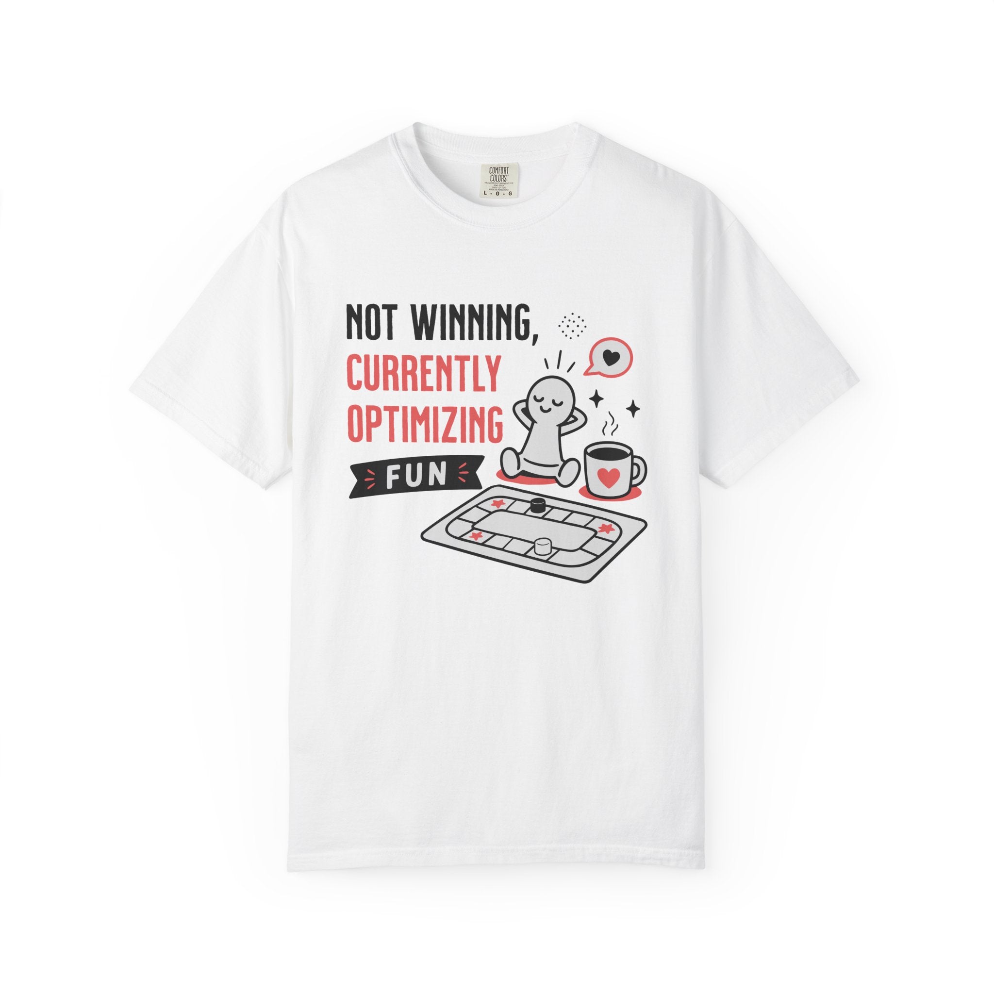 Not Winning Currently Optimizing Fun (Cute) T-shirt