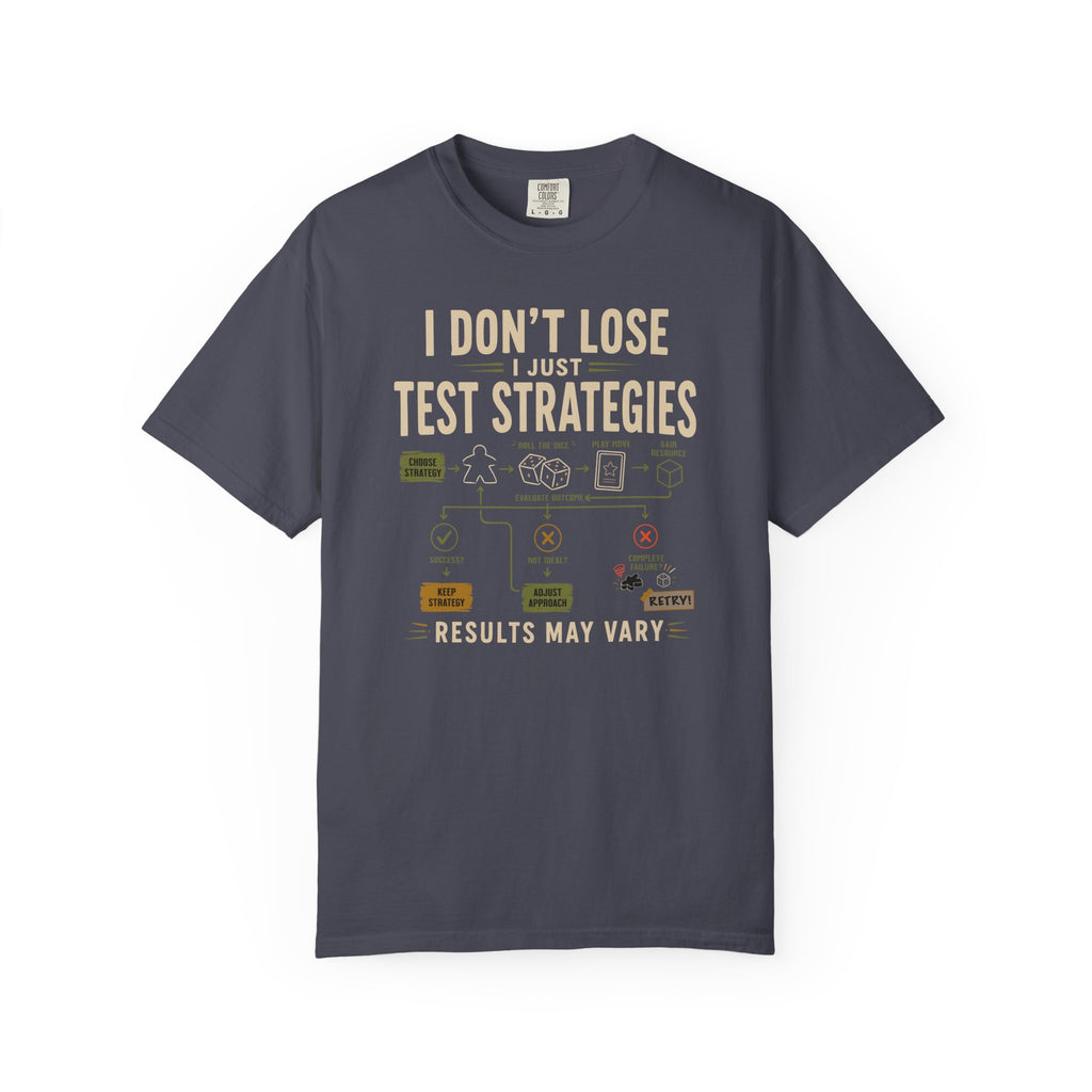 I Don't Lose I Test Strategies T-shirt