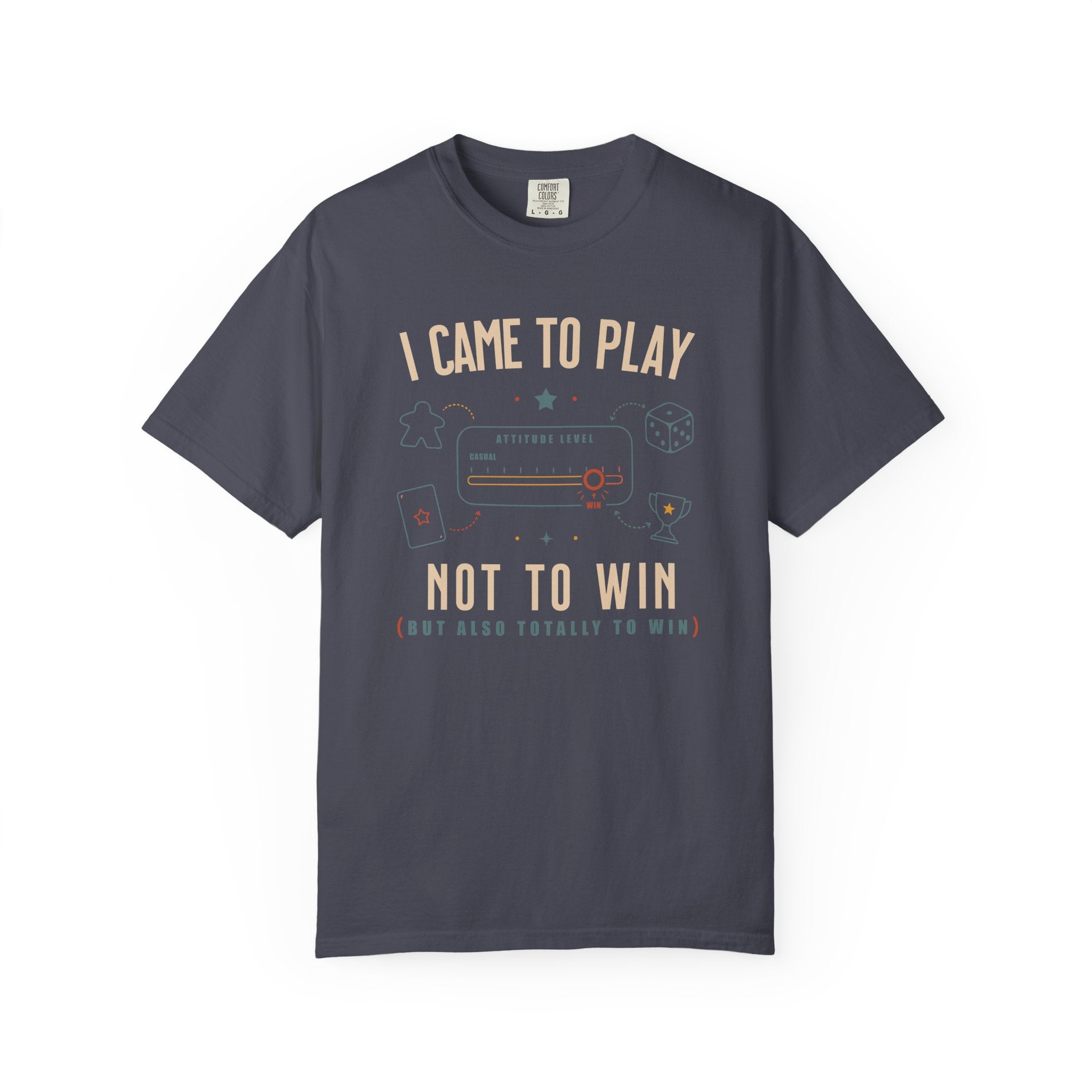 I Came to Play Not to Win T-shirt