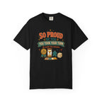 So Proud of You T-shirt
