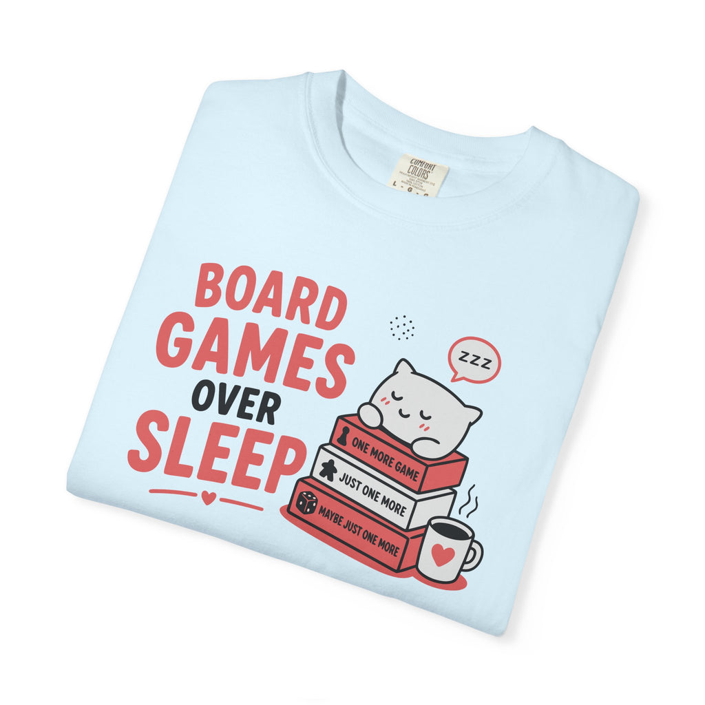Board Games Over Sleep (Cute) T-shirt