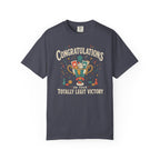 Congratulations on Your Totally Legit Victory T-shirt