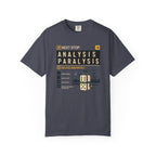 Next Stop Analysis Paralysis T-shirt