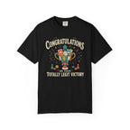 Congratulations on Your Totally Legit Victory T-shirt