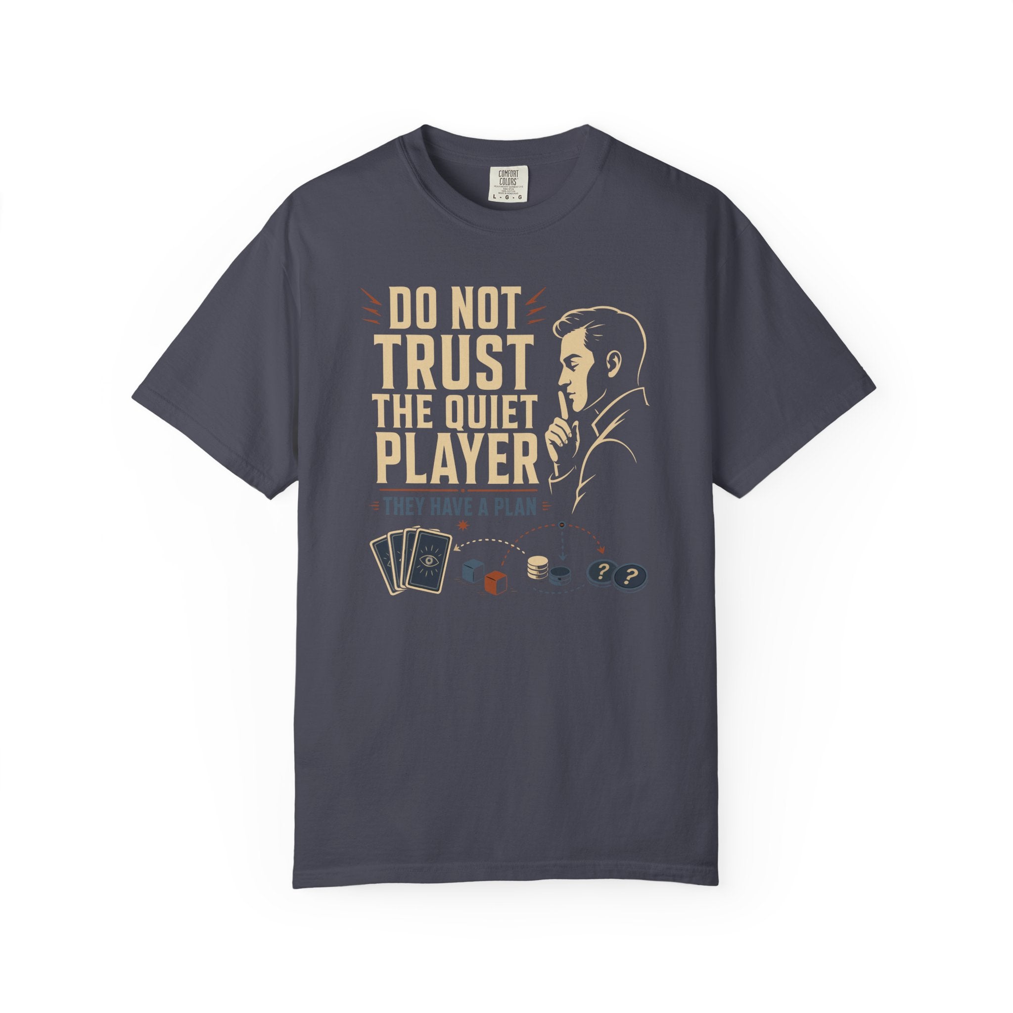 Don't Trust the Quiet Player T-shirt