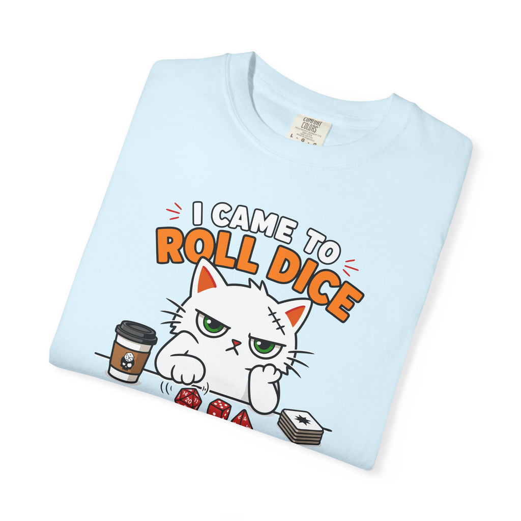Came to Roll Dice T-shirt