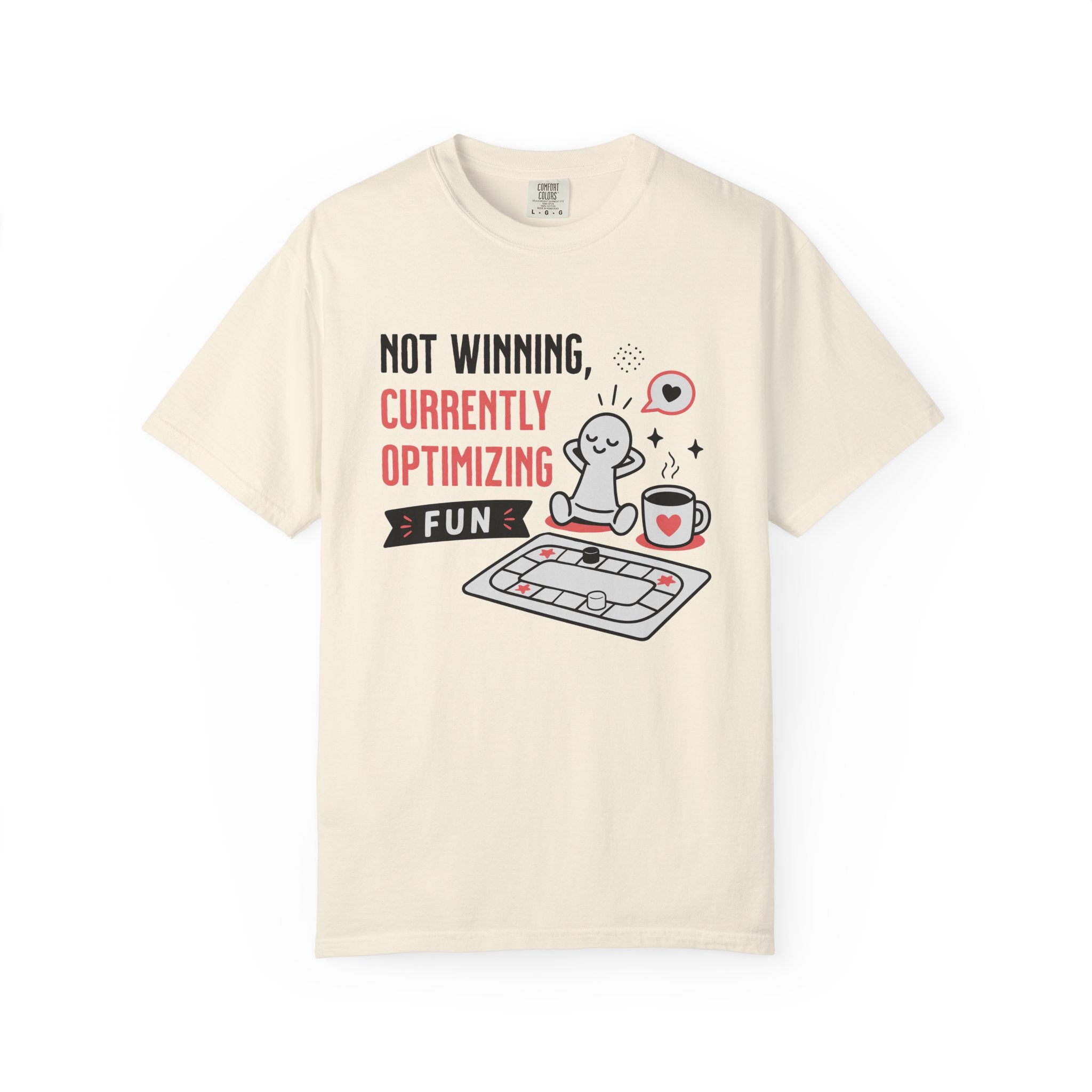 Not Winning Currently Optimizing Fun (Cute) T-shirt