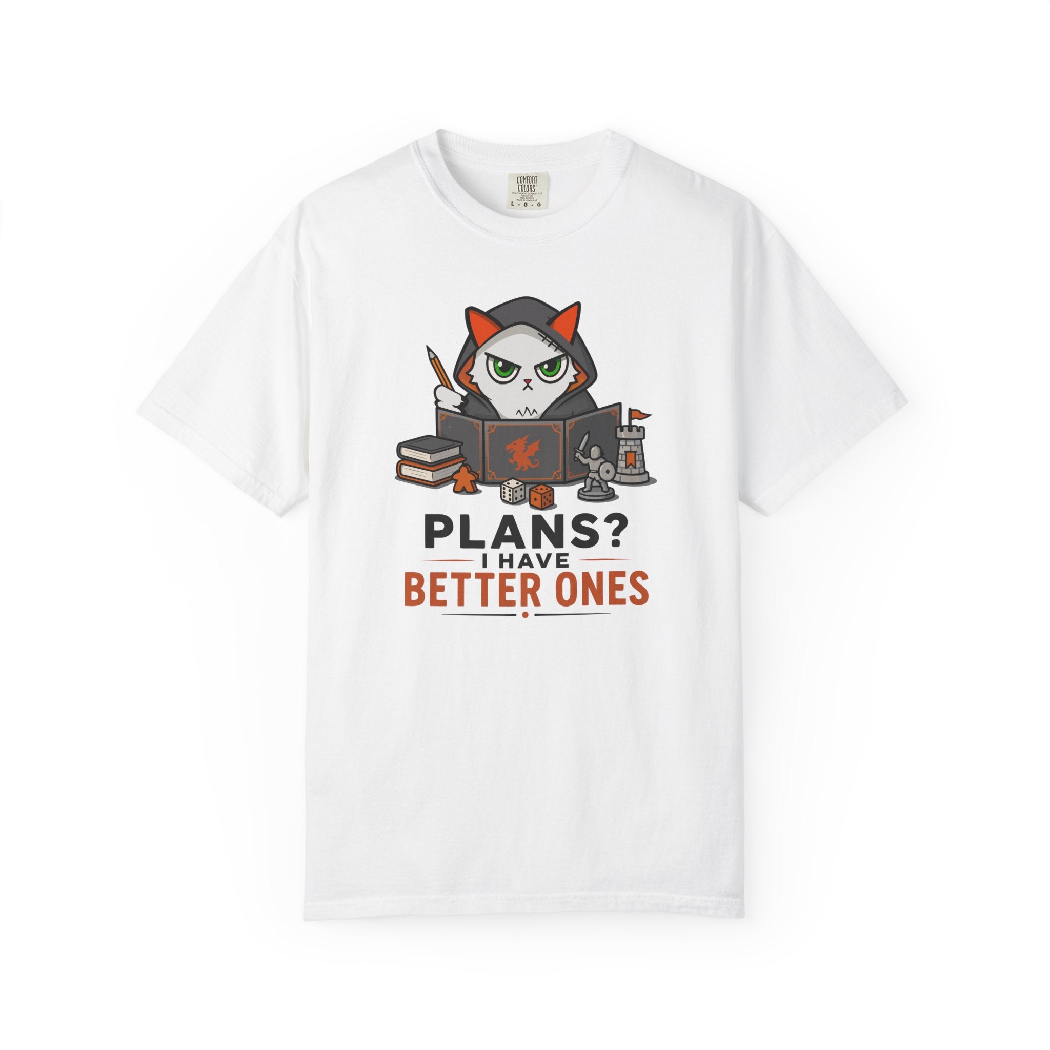 Plans? I’m have Better Ones (Felix)  T-shirt