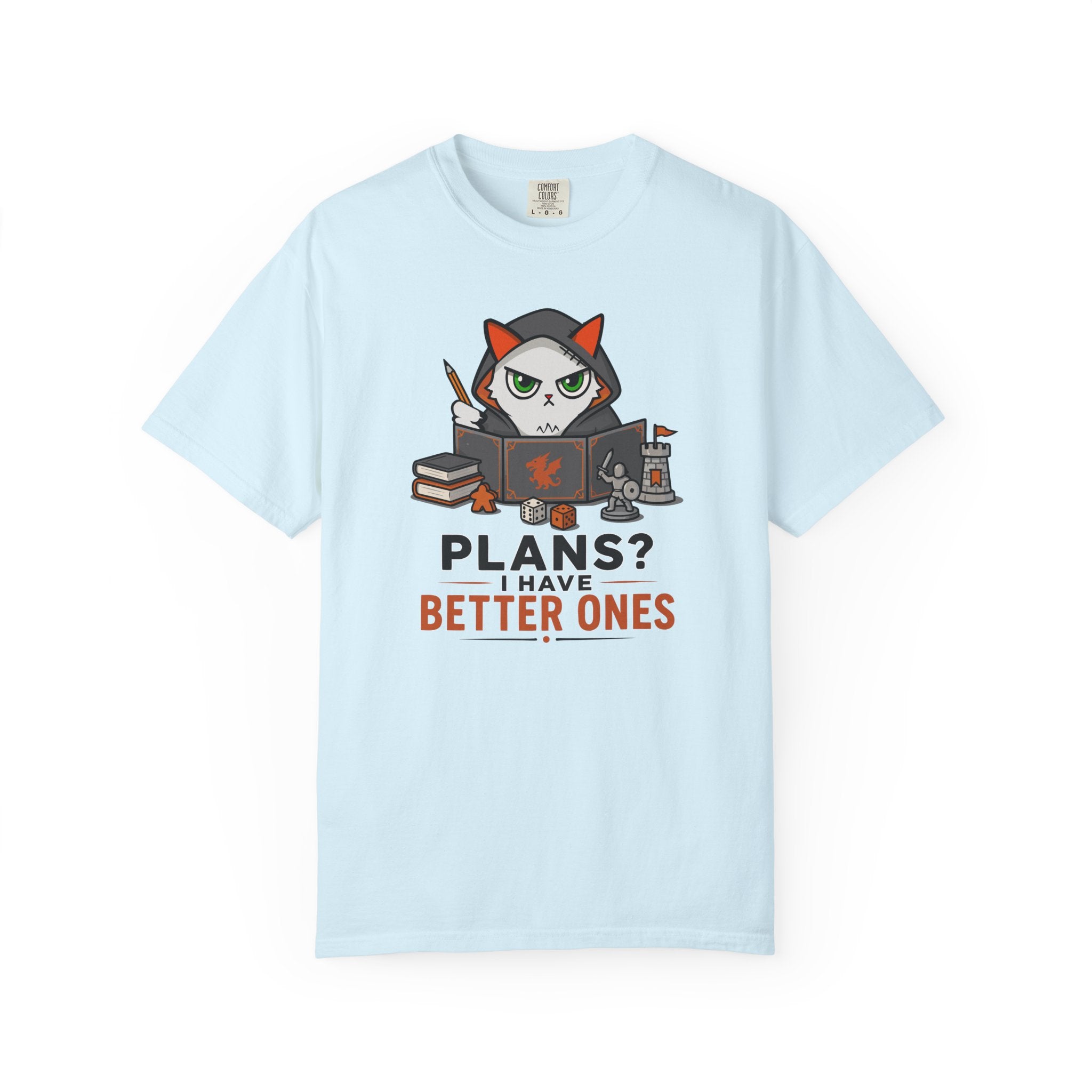Plans? I’m have Better Ones (Felix)  T-shirt