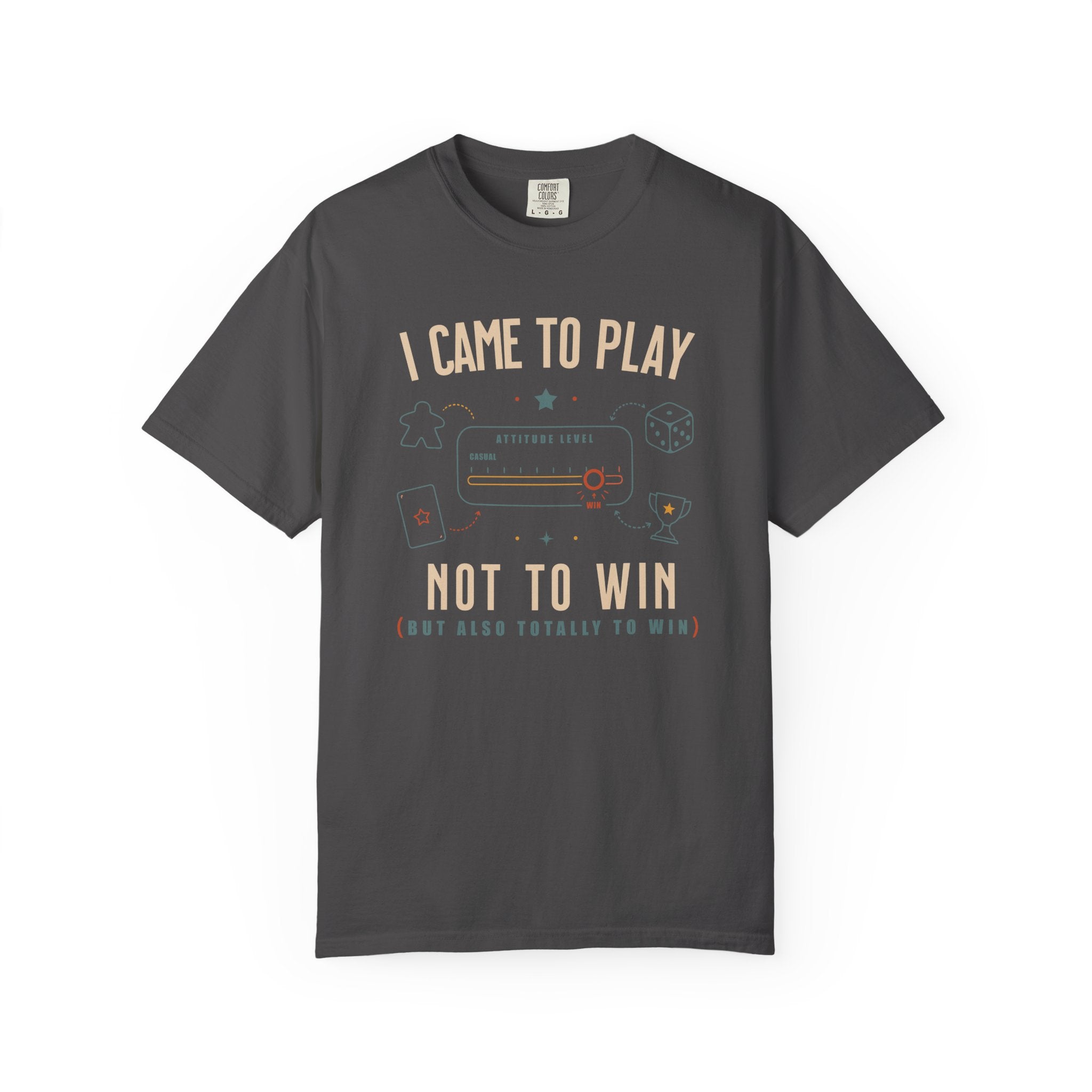 I Came to Play Not to Win T-shirt