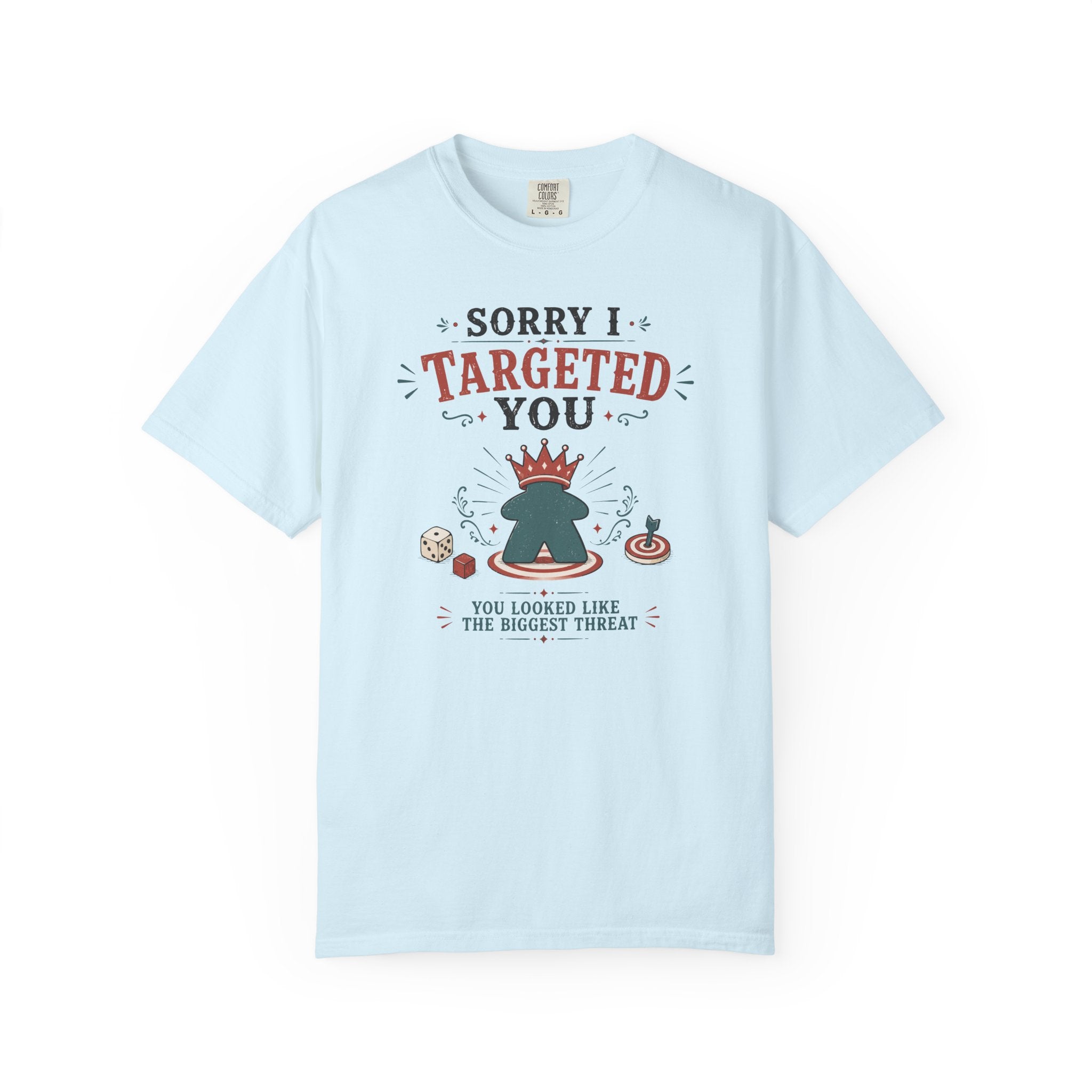 Sorry I Targeted You T-shirt