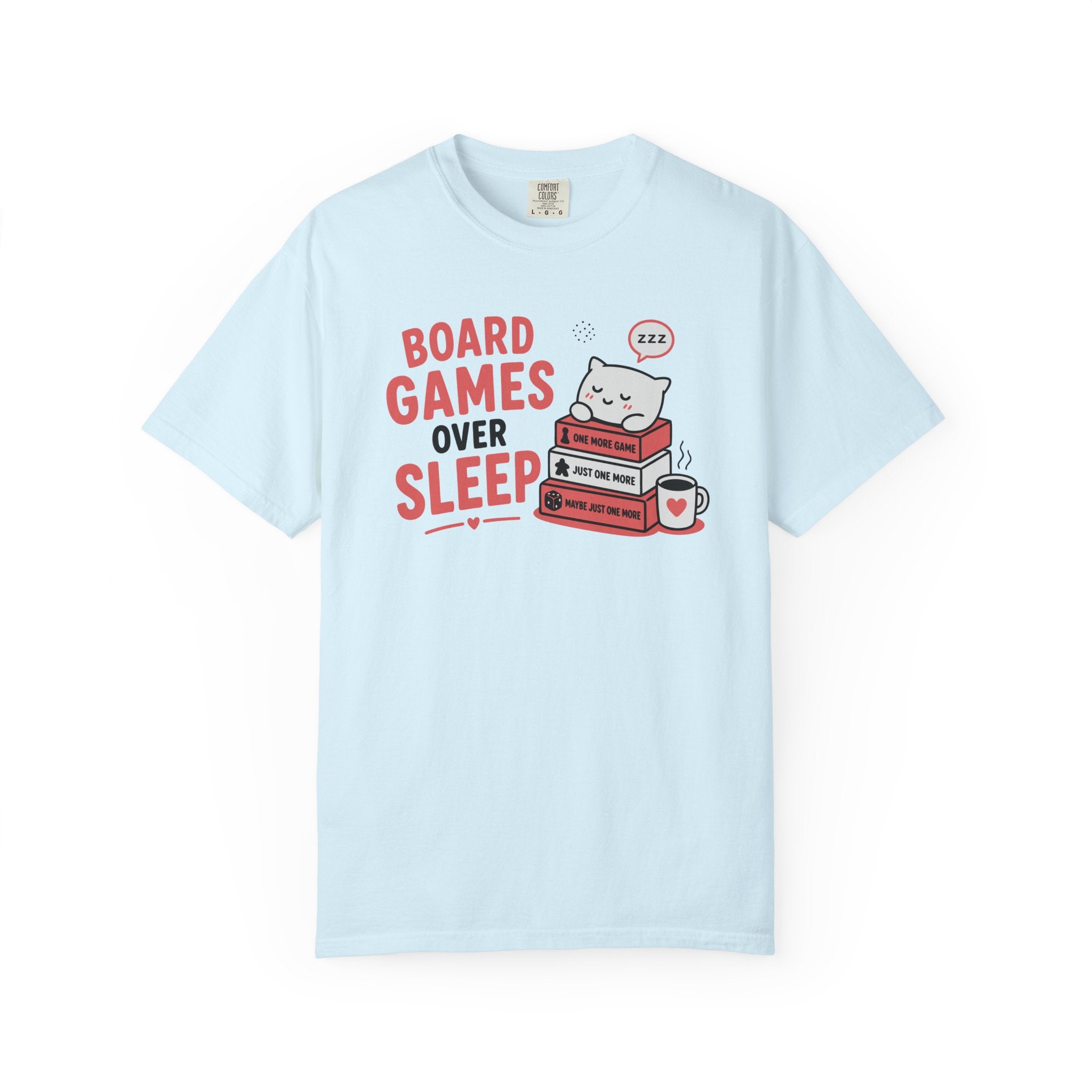 Board Games Over Sleep (Cute) T-shirt