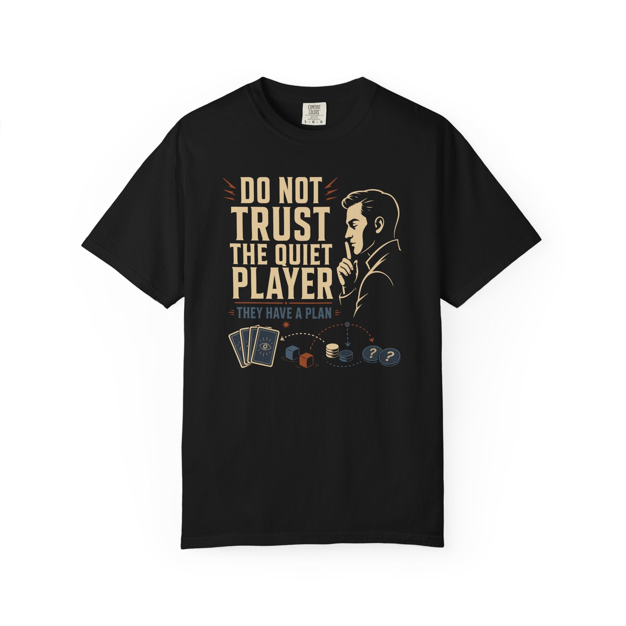 Don't Trust the Quiet Player T-shirt
