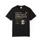 Next Stop Analysis Paralysis T-shirt