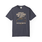 Forecast High Chance of Salt T-shirt