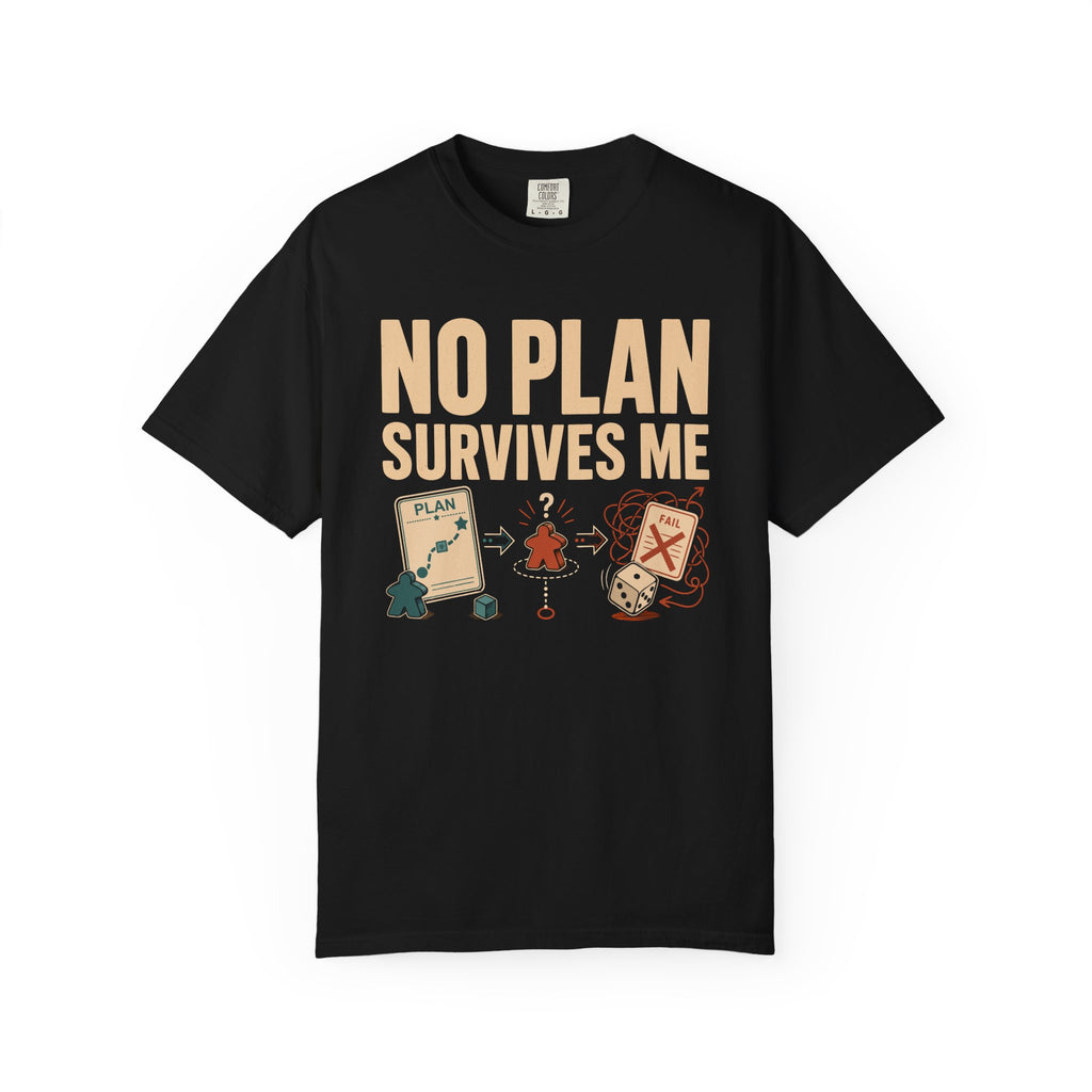 No Plan Survives Me T-shirt