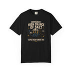 Forecast High Chance of Salt T-shirt