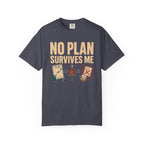 No Plan Survives Me T-shirt