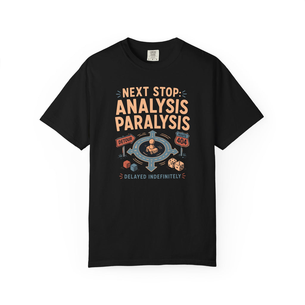 Analysis Paralysis Roundabout T-shirt