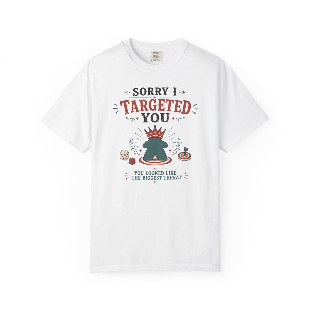 Sorry I Targeted You T-shirt