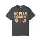 No Plan Survives Me T-shirt