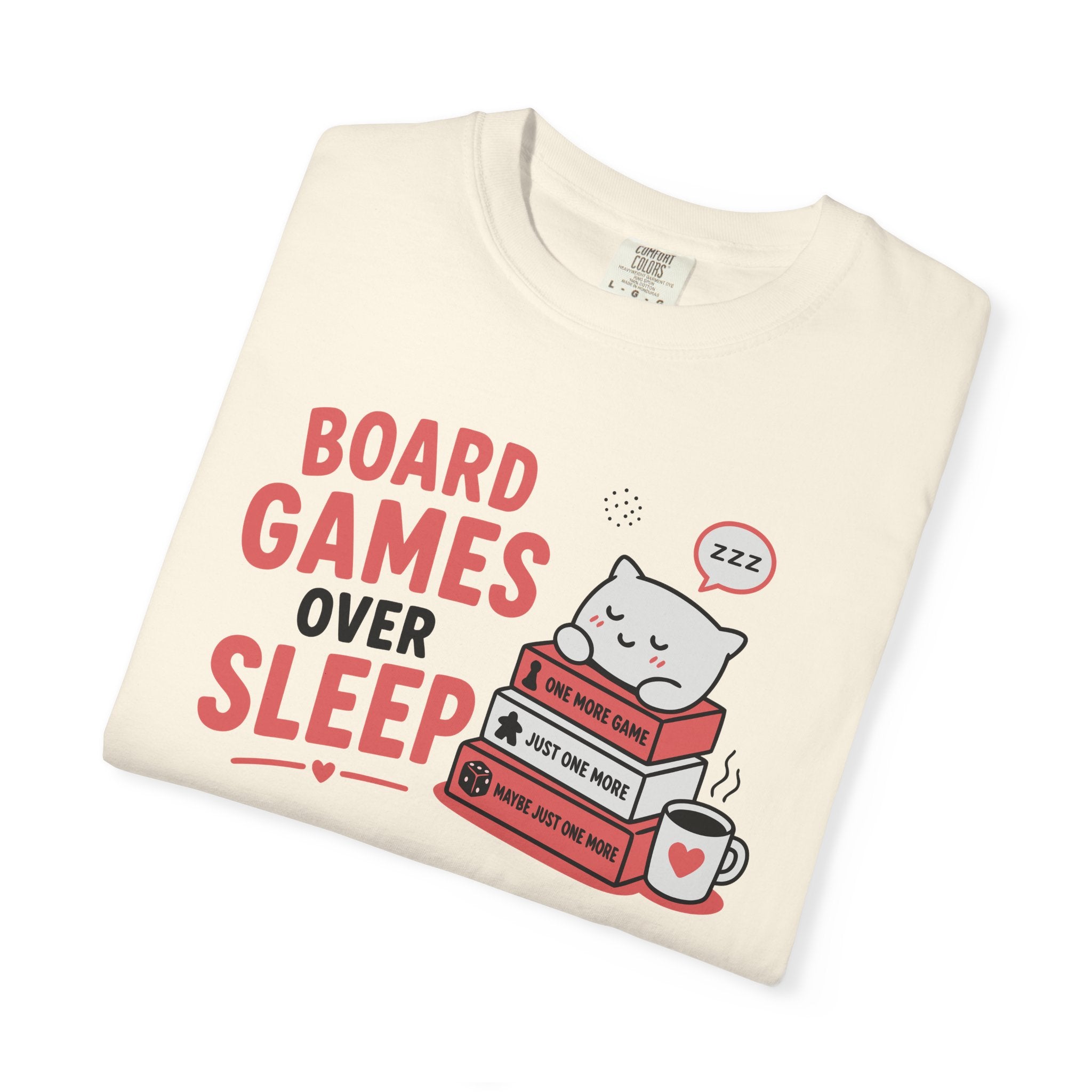 Board Games Over Sleep (Cute) T-shirt
