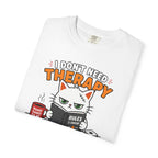 Don’t Need Therapy Cat T-shirt